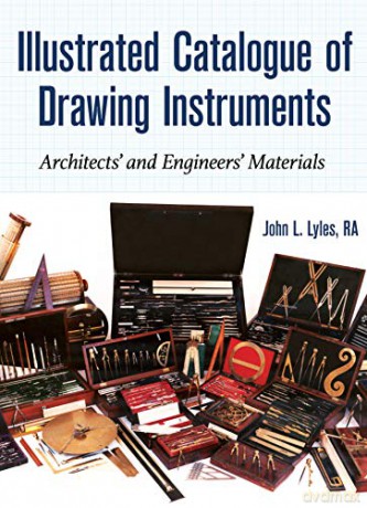 Illustrated Catalogue of Drawing Instruments: Architects and Engineers Materials - Mr John Lyles [KSIĄŻKA]