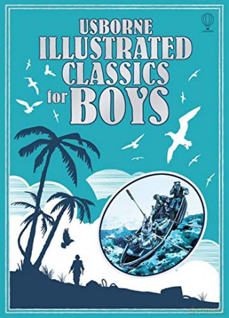 Illustrated Classics for Boys Usborne Illustrated Story Collections [KSIĄŻKA]