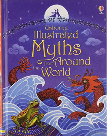 Illustrated Myths from Around the World Illustrated Story Collections: 1 [KSIĄŻKA]