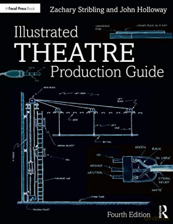 Illustrated Theatre Production Guide - John Ramsey Holloway [KSIĄŻKA]