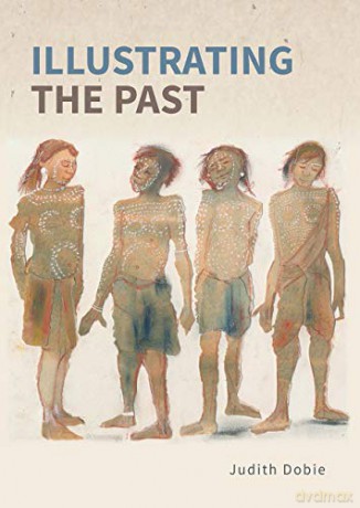 Illustrating the Past: Artists' interpretations of ancient places - Judith Dobie [KSIĄŻKA]
