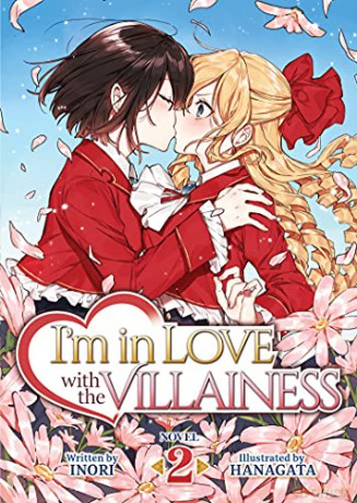 I'm in Love with the Villainess Light Novel Vol. 2 I'm in Love with the Villainess Light Novel, 2 - Inori [KOMIKS]