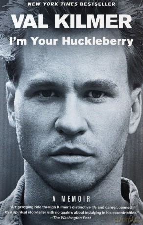 I'm Your Huckleberry: A Memoir - Val Kilmer [KSIĄŻKA]