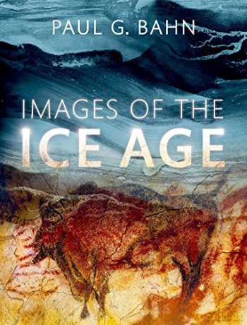 Images of the Ice Age - Paul G. Bahn [KSIĄŻKA]
