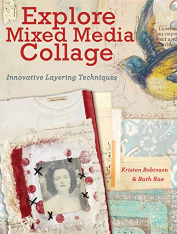 Explore Mixed Media Collage: Innovative Layering Techniques - Kristen Robinson [KSIĄŻKA]