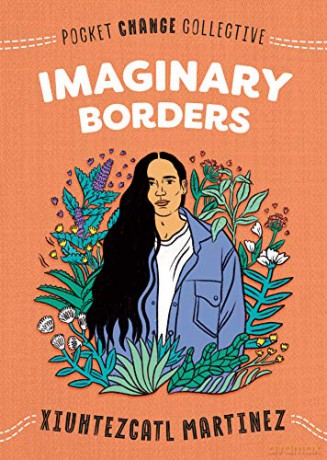 Imaginary Borders Pocket Change Collective - Xiuhtezcatl Martinez [KSIĄŻKA]