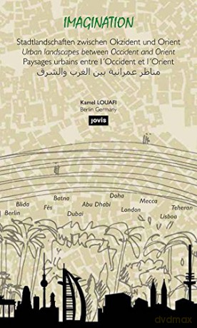 Imagination: Stadtlandschaften zwischen Okzident und Orient - Kamel Louafi [KSIĄŻKA]