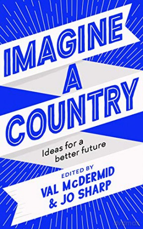 Imagine A Country: Ideas for a Better Future - Val McDermid [KSIĄŻKA]