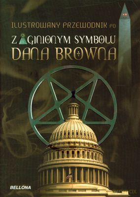 Ilustrowany Przewodnik Po Zaginionym Symbolu Dana Browna - John Weber [KSIĄŻKA]
