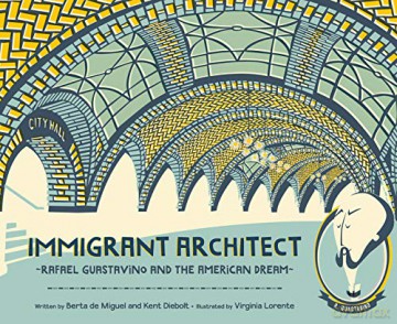 Immigrant Architect: Rafael Guastavino and the American Dream History Makers - Virginia Lorente [KSIĄŻKA]