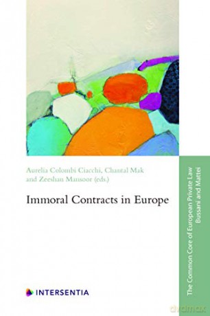 Immoral Contracts in Europe: 2 Common Core of European Private Law - Aurelia Colombi Ciacchi [KSIĄŻKA]