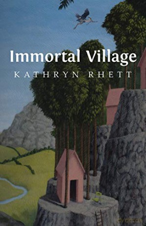 Immortal Village Carnegie Mellon Poetry Series - Kathryn Rhett [KSIĄŻKA]