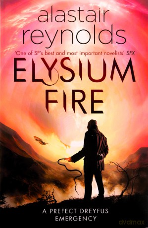 Elysium Fire: A Prefect Dreyfus Emergency - Alastair Reynolds [KSIĄŻKA]