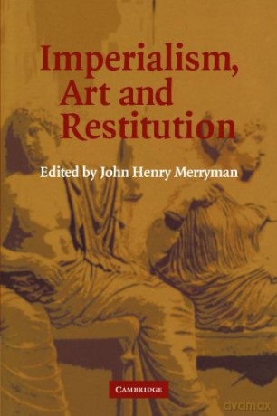 Imperialism, Art and Restitution - John Henry Merryman [KSIĄŻKA]