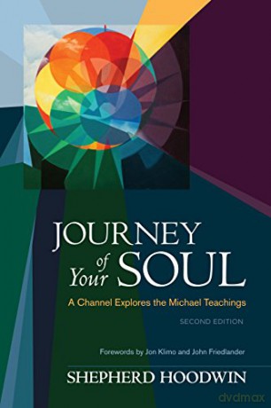 Journey Of Your Soul: A Channel Explores The Michael Teachings - Shepherd Hoodwin [KSIĄŻKA]