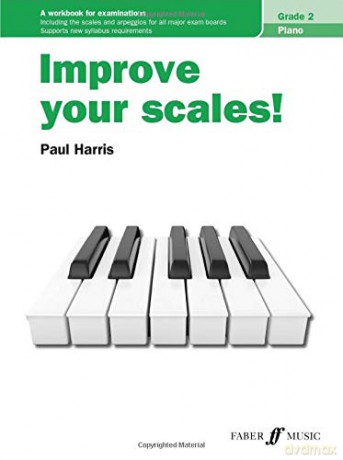 Improve your scales! Piano Grade 2 Improve your scales! Faber Edition: Improve Your Scales! - Paul Harris [KSIĄŻKA]