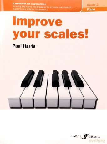 Improve your scales! Piano Grade 3 Improve your scales! - Paul Harris [KSIĄŻKA]