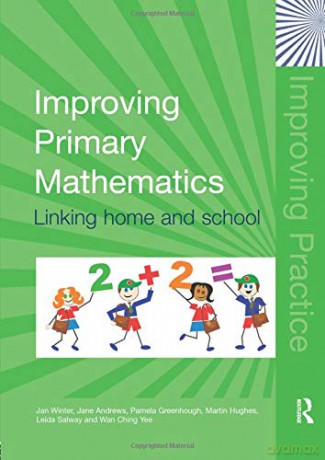 Improving Primary Mathematics: Linking Home and School Improving Practice TLRP - Jan Winter [KSIĄŻKA]