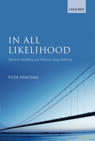 In All Likelihood: Statistical Modelling And Inference Using Likelihood - Yudi Pawitan [KSIĄŻKA]