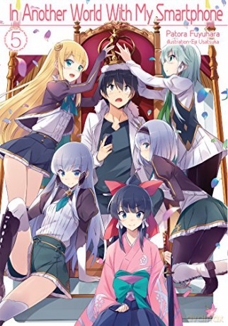 In Another World With My Smartphone: Volume 5 In Another World With My Smartphone light novel - Patora Fuyuhara [KSIĄŻKA]