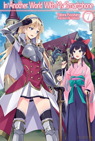 In Another World With My Smartphone: Volume 7 In Another World With My Smartphone light novel - Patora Fuyuhara [KSIĄŻKA]