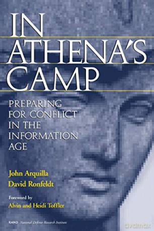 In Athena's Camp: Preparing for Conflict in the Information Age - John Arquilla [KSIĄŻKA]