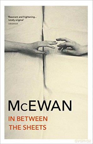 In Between the Sheets: Ian McEwan - Ian McEwan [KSIĄŻKA]