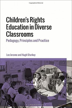 Children's Rights Education In Diverse Classrooms: Pedagogy, Principles And Practice - Professor Hugh Starkey [KSIĄŻKA]