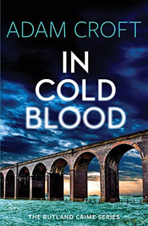 In Cold Blood 3 Rutland Crime - Adam Croft [KSIĄŻKA]