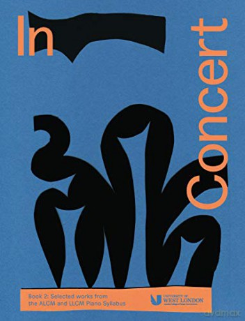 In Concert Book 2: Selected Works from the ALCM and LLCM Piano Syllabus - London College of Music Examinations [KSIĄŻKA]