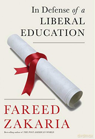 In Defense of a Liberal Education - Fareed Zakaria [KSIĄŻKA]