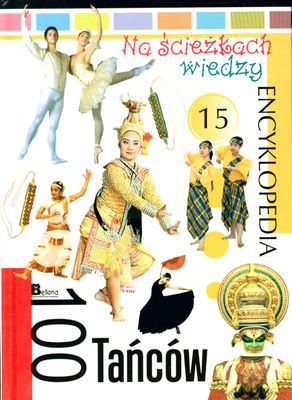 Na Ścieżkach Wiedzy 15 Encyklopedia 100 Tańców (twarda) [KSIĄŻKA]