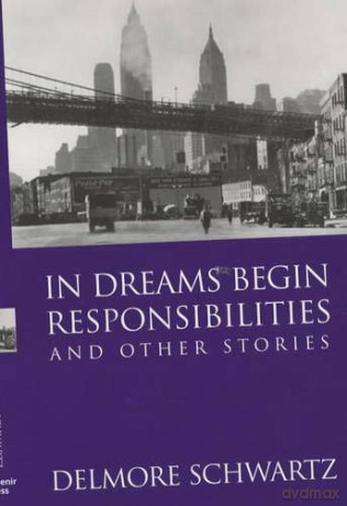 In Dreams Begin Responsibilities and Other Stories Independent Voices - Delmore Schwartz [KSIĄŻKA]