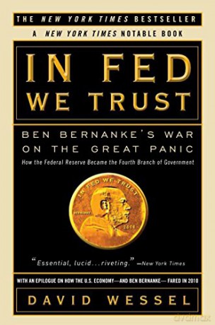 In Fed We Trust: Ben Bernanke's War on the Great Panic - David Wessel [KSIĄŻKA]