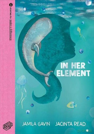 In Her Element 10 Stories to Make a Difference - Jamila Gavin [KSIĄŻKA]