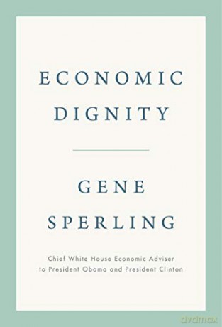 Economic Dignity - Gene Sperling [KSIĄŻKA]