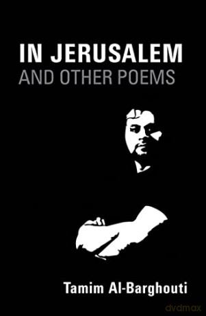 In Jerusalem and Other Poems: Written Between 1996-2016 - Tamim Al-Barghouti [KSIĄŻKA]