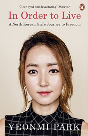 In Order To Live: A North Korean Girl's Journey To Freedom - Yeonmi Park [KSIĄŻKA]