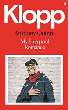 Klopp: My Liverpool Romance - Anthony Quinn [KSIĄŻKA]