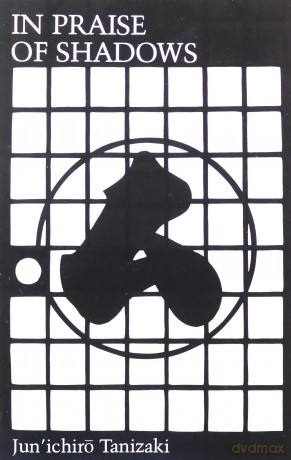 In Praise of Shadows - Junichiro Taniz [KSIĄŻKA]