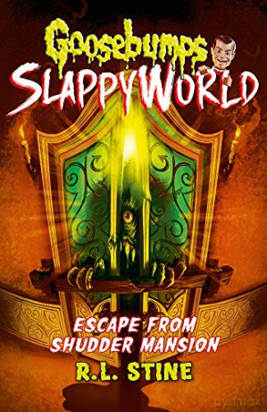 Escape From Shudder Mansion: 5 (Goosebumps Slappyworld) - R.L. Stine [KSIĄŻKA]