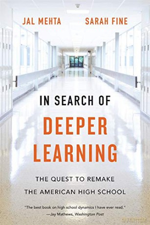 In Search of Deeper Learning: The Quest to Remake the American High School - Jal,Fine, Sarah Mehta [KSIĄŻKA]