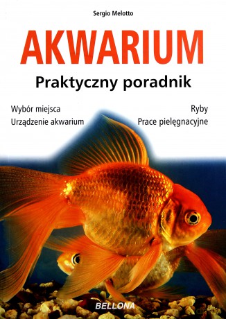 Akwarium Praktyczny Poradnik - Sergio Melotto [KSIĄŻKA]