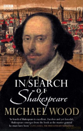 In Search Of Shakespeare - Michael Wood [KSIĄŻKA]