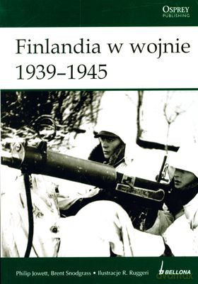 Finlandia W Wojnie 1939-1945 - Philip Jowett, Brent Snodgrass [KSIĄŻKA]