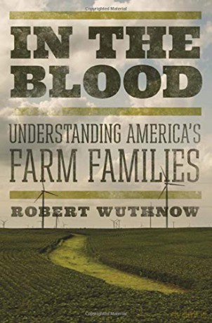 In the Blood: Understanding America's Farm Families - Robert Wuthnow [KSIĄŻKA]