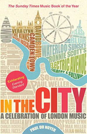 In the City: A Celebration of London Music - Paul Du Noyer [KSIĄŻKA]