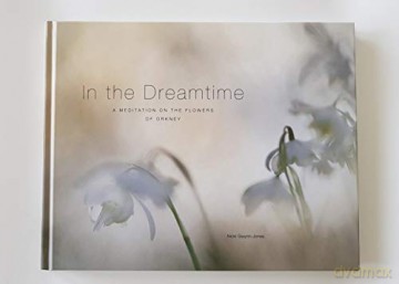 In the Dreamtime: A Meditation on the Flowers of Orkney - Nicki Gwynn-Jones [KSIĄŻKA]