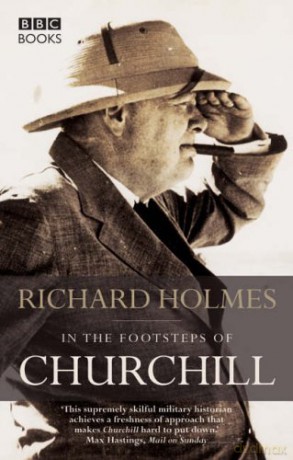 In the Footsteps of Churchill - Richard Holmes [KSIĄŻKA]