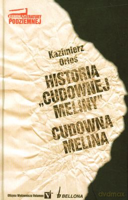 Historia Cudownej Meliny Cudowna Melina (twarda) - Kazimierz Orłoś [KSIĄŻKA]